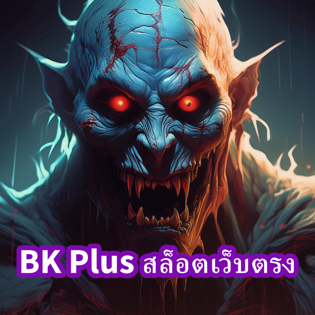 BK Plus สล็อตเว็บตรง - ประสบการณ์การเล่นสล็อตที่ eslot99.com